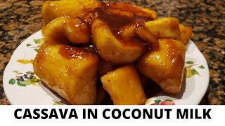 HOW TO COOK CASSAVA IN COCONUT MILK