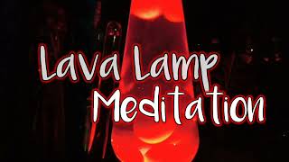 Lava Lamp Meditations Background Music for Study, Relaxing, Chilling