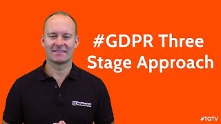 GDPR Three Stage Approach (General Data Protection Regulation Help)