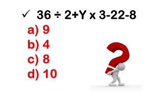 According to BODMAS rule find the value of "Y"? “36 ÷ 2+Y x 3-22-8”a) 9b) 4c) 8d) 10