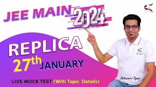 REPLICA (27th JANUARY) LIVE MOCK TEST -JEE Main-2024  #mocktest #jee2024 #jeemain2024