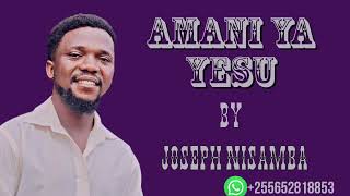 AMANI YA YESU by Joseph Nisamba