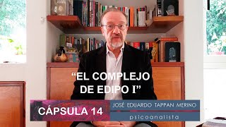 Cápsula 14: El complejo de Edipo I - José Eduardo Tappan