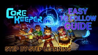 AN EASY TO LEARN TUTORIAL (CORE KEEPER 0.3.5 Version) PART 1