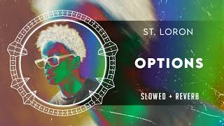 St. Loron - Options [SLOWED]