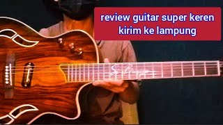 REVIEW GUITAR KEREN KIRIM KE #lampung