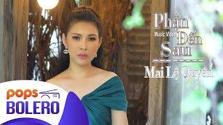 Phận Đến Sau | Mai Lệ Quyên