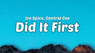 If he's cheatin', I'm doin' him worse // Ice Spice - Did It First (Lyrics) ft. Central Cee