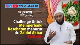 Challenge Untuk Memperbaiki Kesehatan Menurut dr Zaidul Akbar Terbaru ! Terbukti #jsr #zaidulakbar