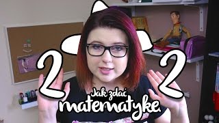 JAK ZDAĆ MATURĘ Z MATMY? - MATURA 2017 | Blogodynka