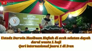 Ustadz Darwin Hasibuan Qori internasional Haflah di Aceh Selatan.