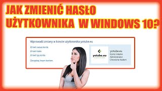 Jak łatwo zmienić hasło użytkownika w systemie Microsoft Windows 10