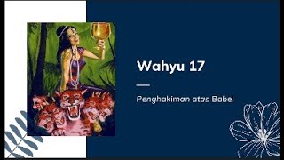 Wahyu 17 | Perjanjian Baru dalam Setahun | 26 Desember