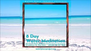 JULY 16  Day 5 of 8 Day Water Meditation & Experiment Featuring Plant Music