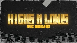 Prinz, Gabriela Bee - Highs & Lows (Letra/Lyrics)