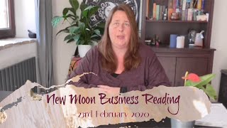 🔮New Moon Business Reading 23rd Feb 2020 - What do you need to know and do this month