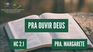 08/10/23 - Pra. Margarete - Hc 2:1 - Tema: Pra ouvir Deus!