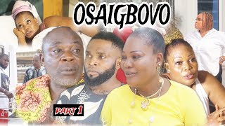 OSAIGBOVO [PART 1 ]- LATEST BENIN MOVIES 2024