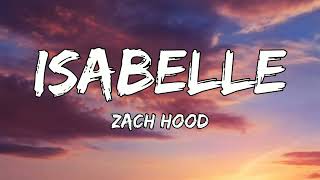 Zach Hood - Isabelle (Lyrics)