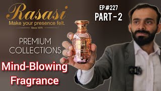 Rasasi Premium perfumes || Part 2 || Dubai || Episode #227