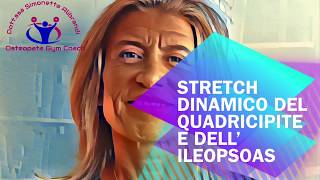 STRETCH DINAMICO DEL QUADRICIPITE E DELL'ILEOPSOAS