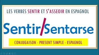 Conjugaison - Verbes SENTIR (Sentir) et SENTARSE (S'asseoir) - PRESENT SIMPLE | Verbes irreguliers