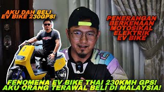 FENOMENA EV BIKE 230KMH GPS! | AKU ORG TERAWAL BELI  & PAKAI EV BIKE | CERITA HARGA, SPEC & DETAIL