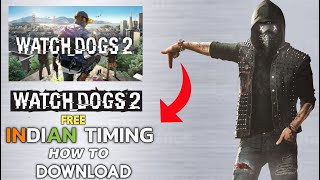 Watch Dogs 2  Lifetime Free How To Claim in India Timing🙄