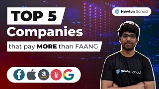 Top 5 companies that Pay more than FAANG In India | Newton School