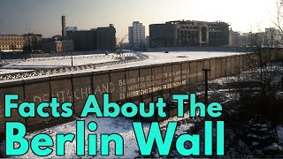 5 Intriguing Facts That You Might Not Know About The Berlin Wall