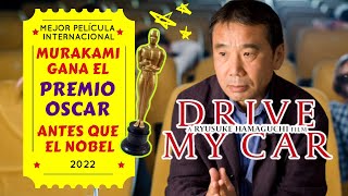 OSCAR a DRIVE MY CAR, cuento de Haruki MURAKAMI | 🏆 Mejor Película Internacional 2022