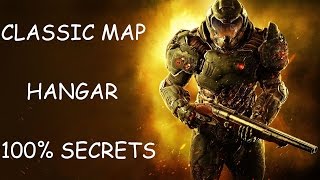 HANGAR - CLASSIC MAP 100% SECRETS | DOOM #1