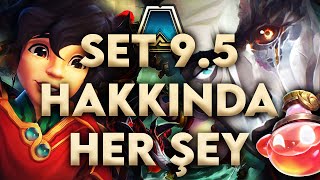 SET 9.5 GELDİ !!! SET 9.5 HAKKINDA BİLMENİZ GEREKEN HER ŞEY BU VİDEODA ! | TFT Set 9.5 | Bahtam