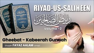 Riyad-us-Saliheen┇Gheebat - Kabeerah Gunaah┇Shaykh Fayaz Aalam Umari