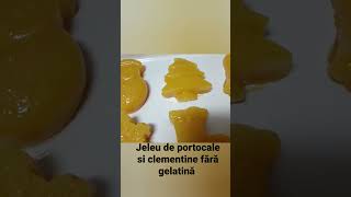 Jeleu de portocale și clementine fără gelatină