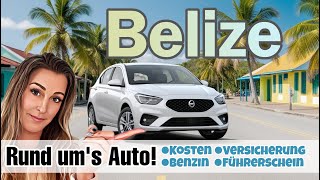 Rund ums Auto in Belize: Wichtige Infos und Tipps für Auswanderer!