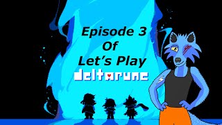 Let´s play Deltarune Chapter 1 episode 3