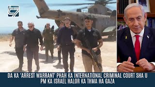 DA KA 'ARREST WARRANT' PHAH KA INTERNATIONAL CRIMINAL COURT SHA U PM KA ISRAEL