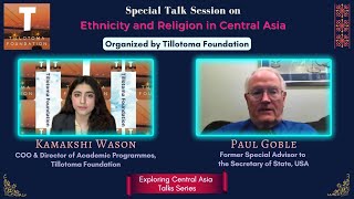 Ethnicity and Religion in Central Asia | Paul Goble | Kamakshi Wason | Tillotoma Foundation