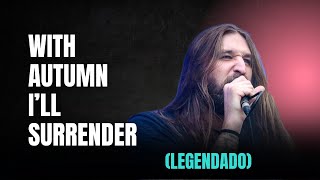 With Autumn I’ll Surrender - Harakiri For The Sky (legendado/PT-BR)