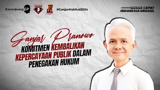 GANJAR PRANOWO KOMITMEN KEMBALIKAN KEPERCAYAAN PUBLIK DALAM PENEGAKAN HUKUM