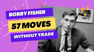 11th time world champion Bobby Fisher's chess game first 57 moves without any trade