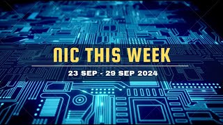 NIC This Week (23 Sept - 29 Sept 2024)