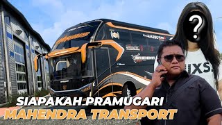 GEBRAKAN MAHENDRA TRANSPORT SEKARANG ADA PRAMUGARI NYA