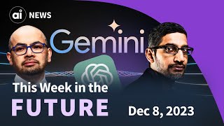 Google's Gemini Dethrones GPT-4 | This Week in the Future E22