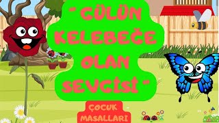 Kelebek Ve Gülün Sevgisi - Masal/Masallar/Sesli Masal/Uyku Masalı #masal