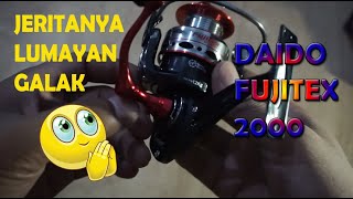 Daido Fujitex 2000 Unboxing | Jeritanya Lumayan Galak !!!