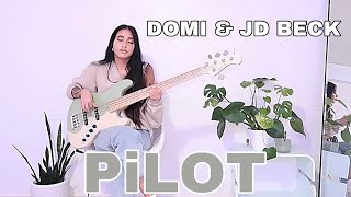 DOMI & JD BECK - PiLOT (Bass Cover)