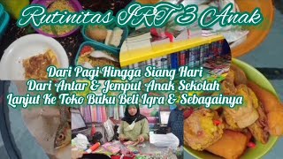 RUTINITAS IRT 3 ANAK || Antar Jemput Anak Kesekolah & Lanjut Pulangnya Singgah Di Toko Buku