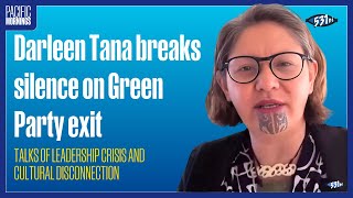 'Epic failure of leadership’ – ousted MP Darleen Tana on the Green Party